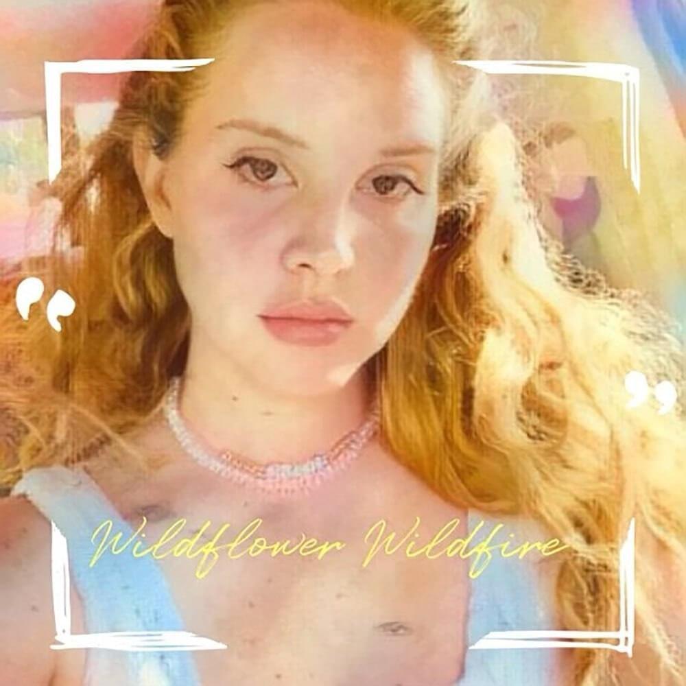 Album cover of "Wildflower Wildfire" by Lana Del Rey