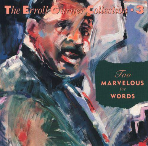 Portada del álbum "Too Marvelous For Words", de Erroll Garner