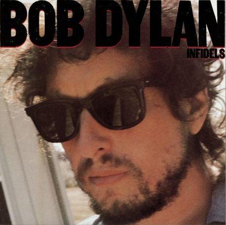 Album cover of "Infidels" by Bob Dylan