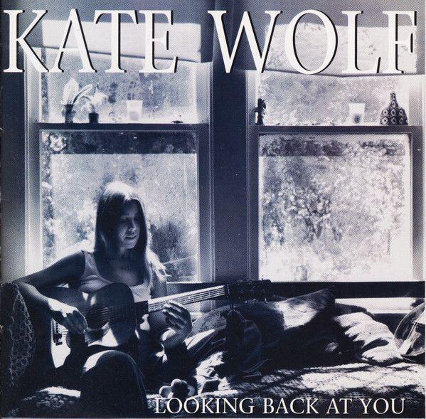 Capa do Álbum "Looking Back At You", de Kate Wolf