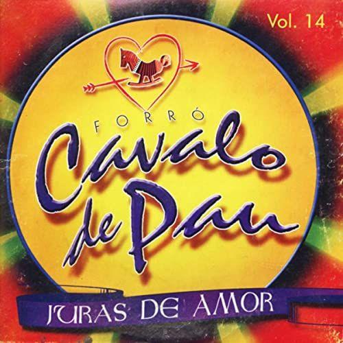 Album cover of "Juras de Amor " by Forró Cavalo de Pau