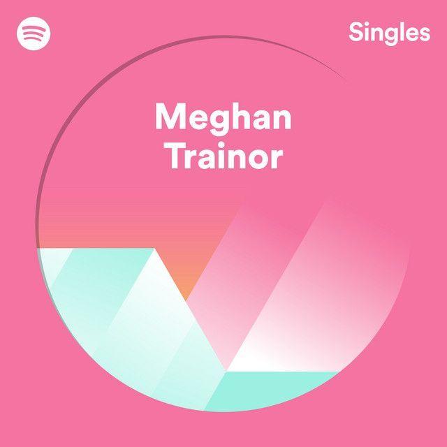 Portada del álbum "Spotify Singles", de Meghan Trainor