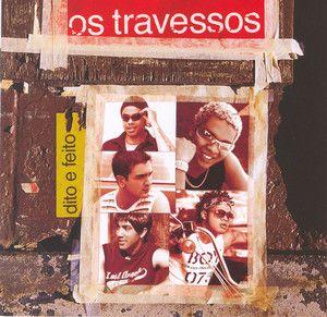 Capa do álbum "Dito e Feito", de Os Travessos