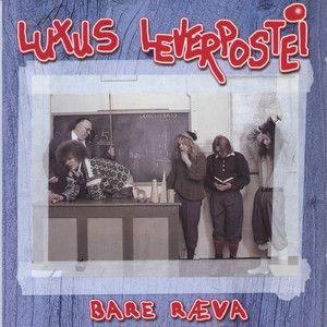 Capa do Álbum "Bare Ræva", de Luxus Leverpostei
