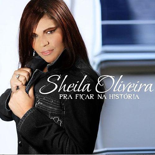Portada de Álbum "Pra Ficar Na História", de Sheila Oliveira