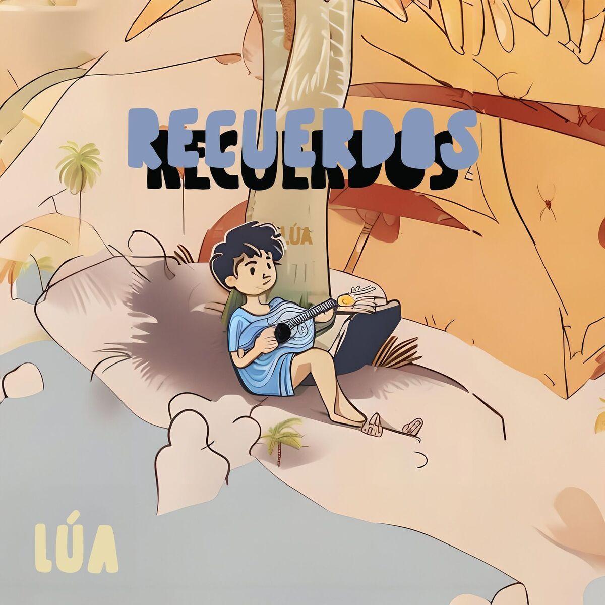 Portada de Álbum "Recuerdos", de LÚA (Brian Priego)