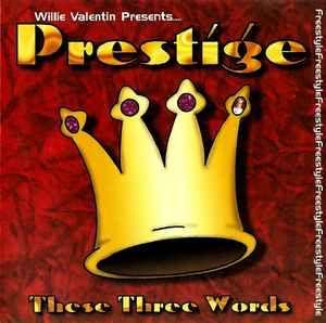 Portada de Álbum "Willie Valentin Presents Prestige - These Three Words", de Willie Valentin