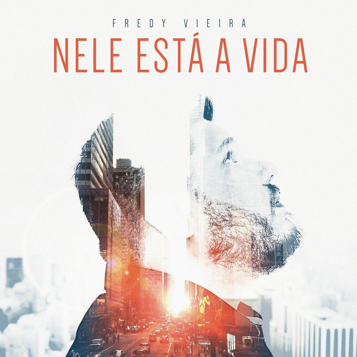 Album cover of "Nele Está a Vida" by Fredy Vieira