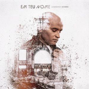 Portada de Sencillo/EP "Em Teu Nome", de Leandro Gomes (Gospel)