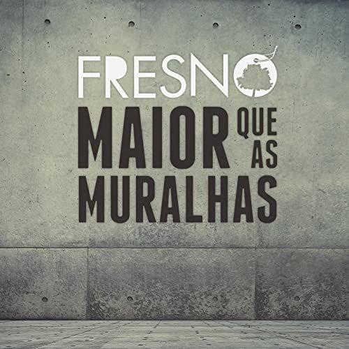 Portada del álbum "Maior Que As Muralhas", de Fresno
