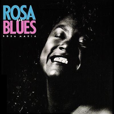 Capa do Álbum "Rosa In Blues", de Rosa Maria