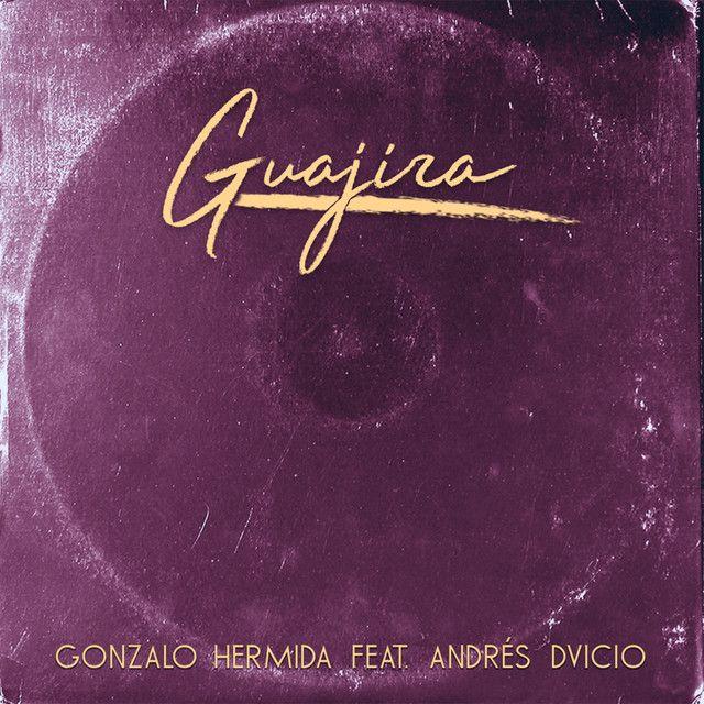 Portada de Sencillo/EP "Guajira", de Gonzalo Hermida