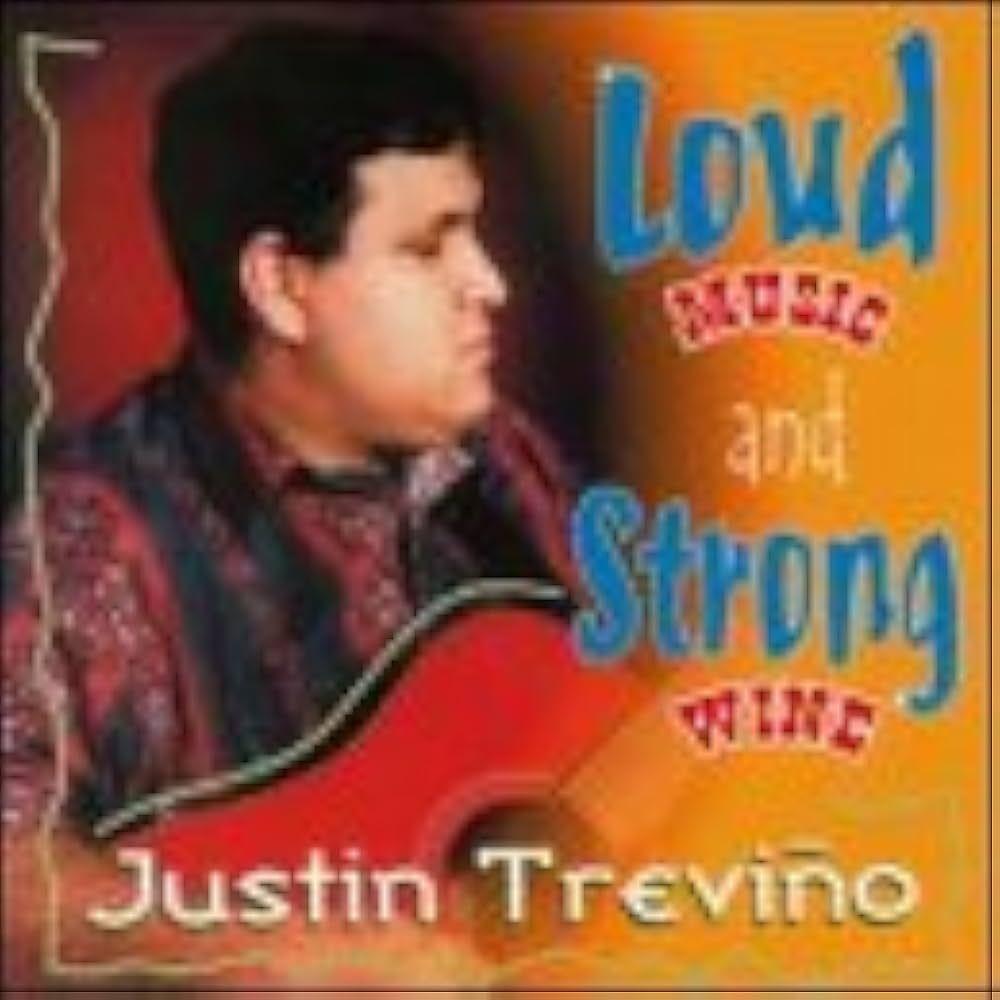 Portada de Álbum "Loud Music And Strong Wine", de Justin Trevino
