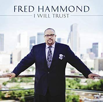 Capa do Álbum "I Will Trust", de Fred Hammond