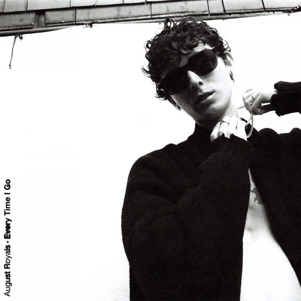Portada de Sencillo/EP "Every Time I Go", de August Royals