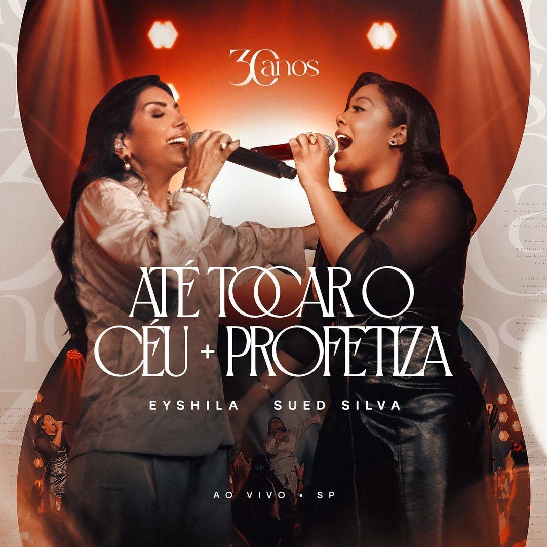 Portada de Sencillo/EP "Até Tocar O Céu / Profetiza (part. Eyshila)", de Sued Silva