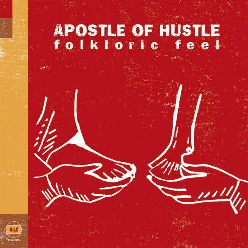 Portada de Álbum "Folkloric Feel", de Apostle Of Hustle