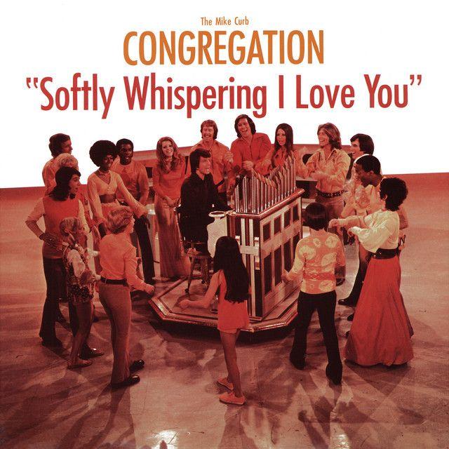 Portada de Álbum "Softly Whispering I Love You", de Mike Curb Congregation