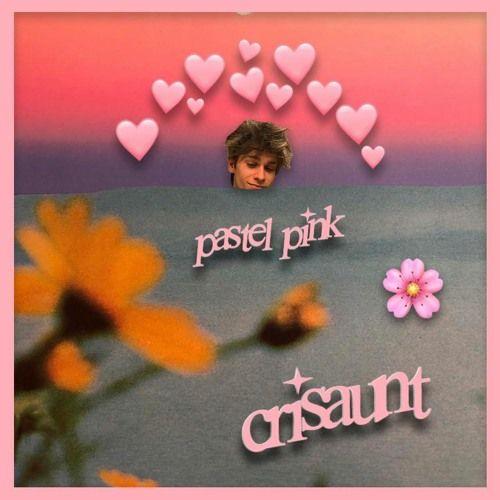 Portada de Sencillo/EP "Pastel Pink", de Crisaunt