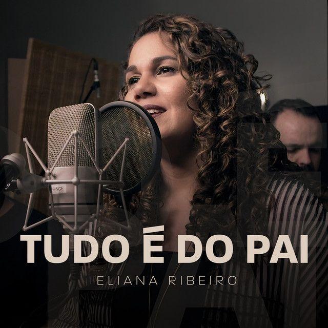 Capa do álbum "Tudo É do Pai", de Eliana Ribeiro