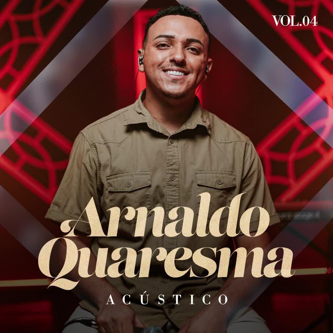 Portada de Sencillo/EP "Arnaldo Quaresma - Acústico Volume 4", de Arnaldo Quaresma