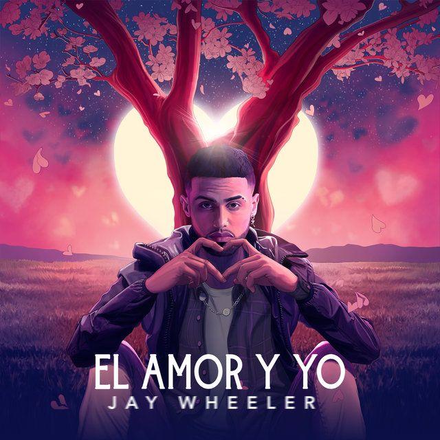 Portada de Álbum "El Amor y Yo", de Jay Wheeler