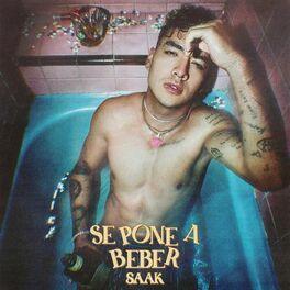 Capa do Single/EP "Se Pone a Beber", de Saak