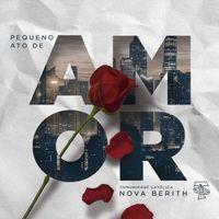 Portada de Álbum "Pequeno Ato de Amor", de Comunidade Católica Nova Berith