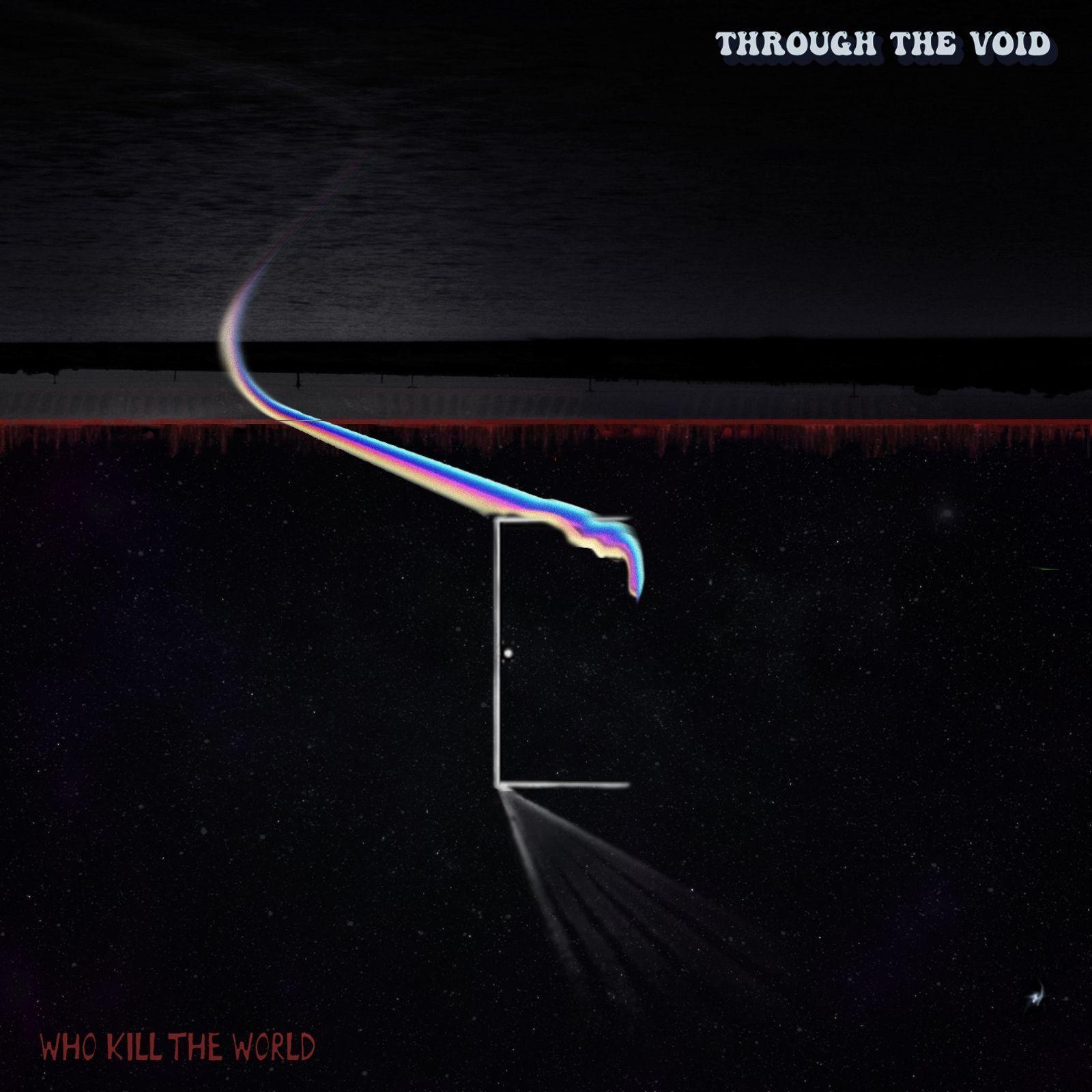 Album cover of "Who Kill the World" by Through The Void