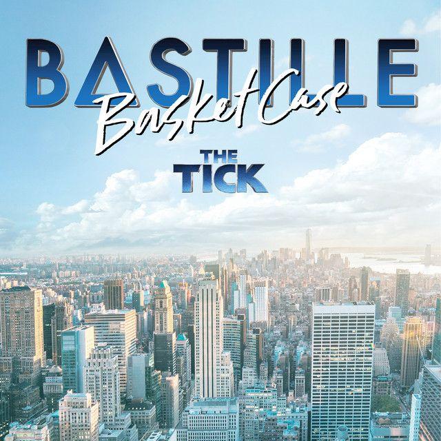 Single/EP cover of "Basket Case (From 'The Tick'TV Series)" by Bastille