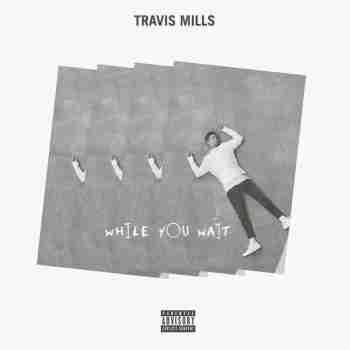 Portada de Sencillo/EP "While You Wait", de Travis Mills