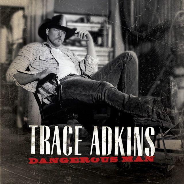 Portada de Álbum "Dangerous Man", de Trace Adkins