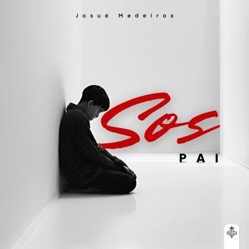 Capa do álbum "SOS Pai", de Josué Medeiros
