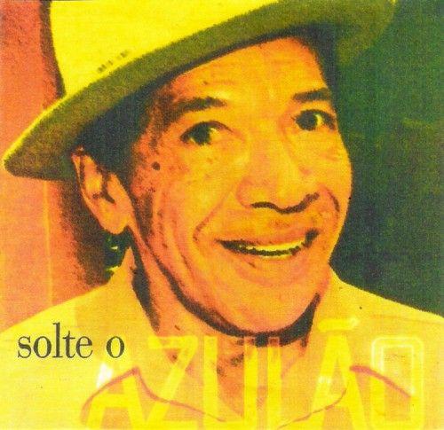 Capa do álbum "Solte o Azulão", de Azulão