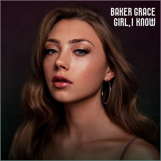 Portada de Sencillo/EP "Girl, I Know", de Baker Grace