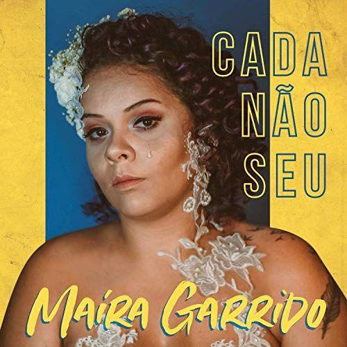 Portada de Sencillo/EP "Cada Não Seu", de Maíra Garrido