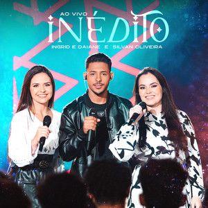 Capa do Single/EP "Inédito (part. Silvan Oliveira)", de Ingrid e Daiane