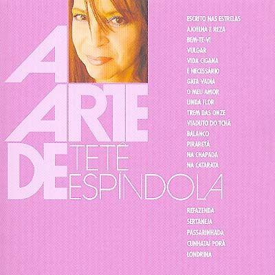 Portada de Álbum "A Arte de Tetê Espindola", de Tetê Espíndola