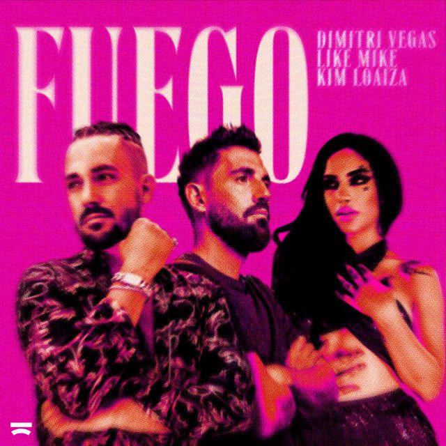 Portada de Sencillo/EP "Fuego (part. Dimitri Vegas y Like Mike)", de Kim Loaiza