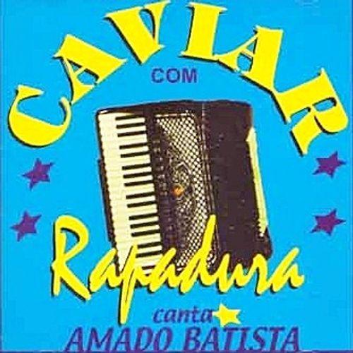 Capa do Álbum "Canta Amado Batista", de Caviar Com Rapadura