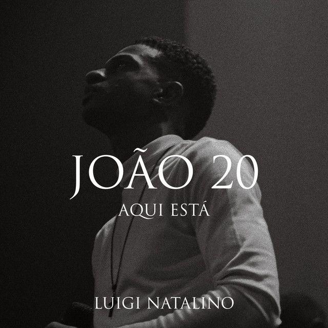 Portada de Sencillo/EP "João 20 + Aqui Está", de Luigi Natalino