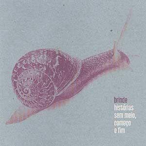 Capa do Álbum "História Sem Meio, Começo e Fim", de Brinde