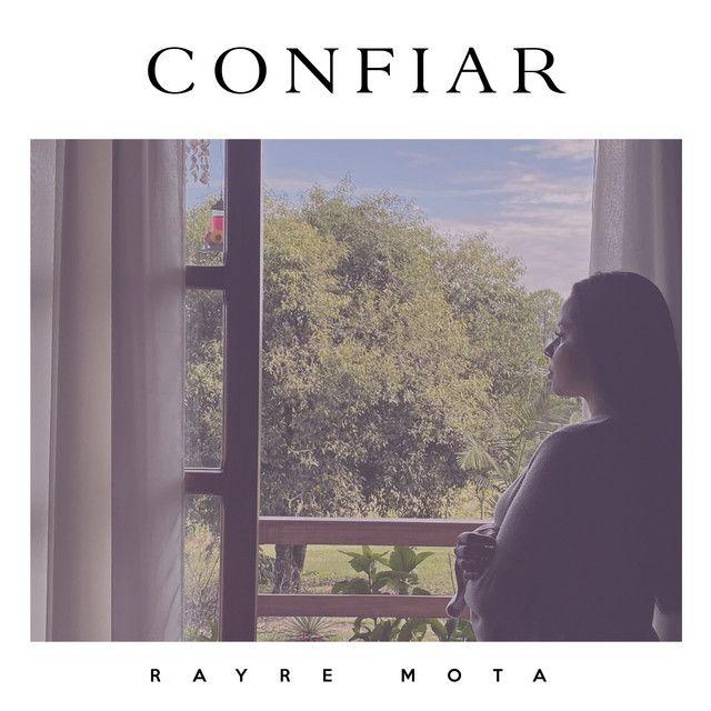 Portada de Sencillo/EP "Confiar", de Rayre Mota