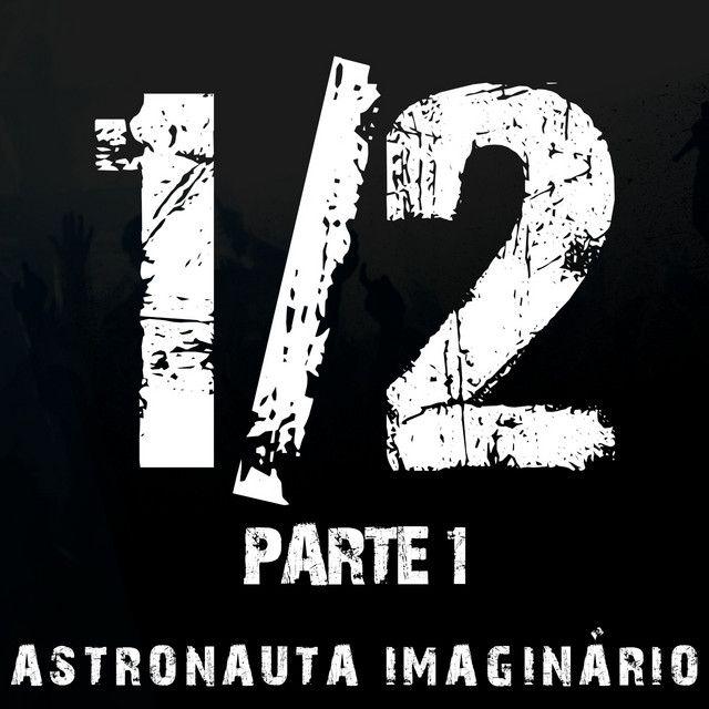 Portada de Álbum "1/2 Pt. 1", de Astronauta Imaginário