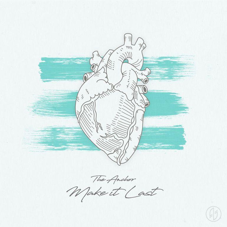 Portada de Sencillo/EP "Make It Last", de The Anchor