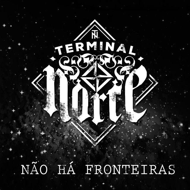Capa do Álbum "Não Há Fronteiras", de Terminal Norte
