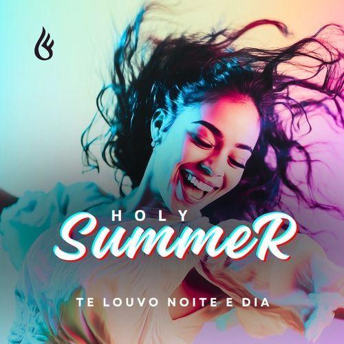 Portada de Álbum "Holy Summer (Te Louvo Noite e Dia)", de Fontineles