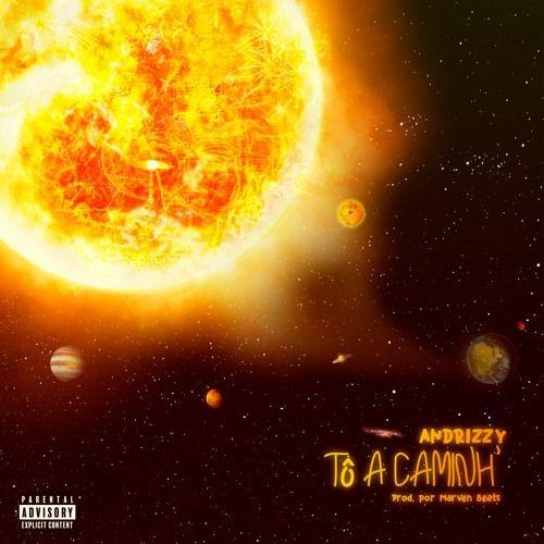 Portada de Sencillo/EP "Tô a Caminh'", de Andrizzy