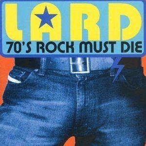 Capa do Álbum "70's Rock Must Die [EP]", de Lard