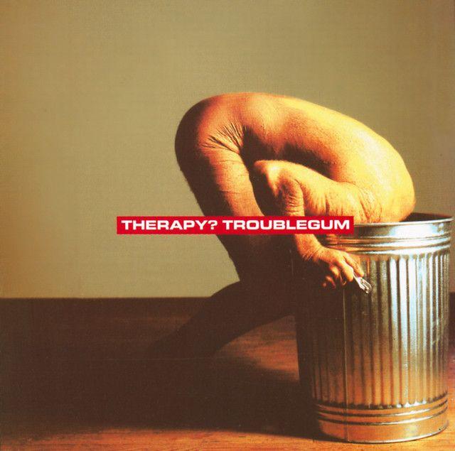 Portada del álbum "Troublegum", de Therapy